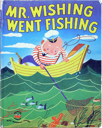 Mr. Wishing Went Fishing