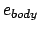 $e_{body}$